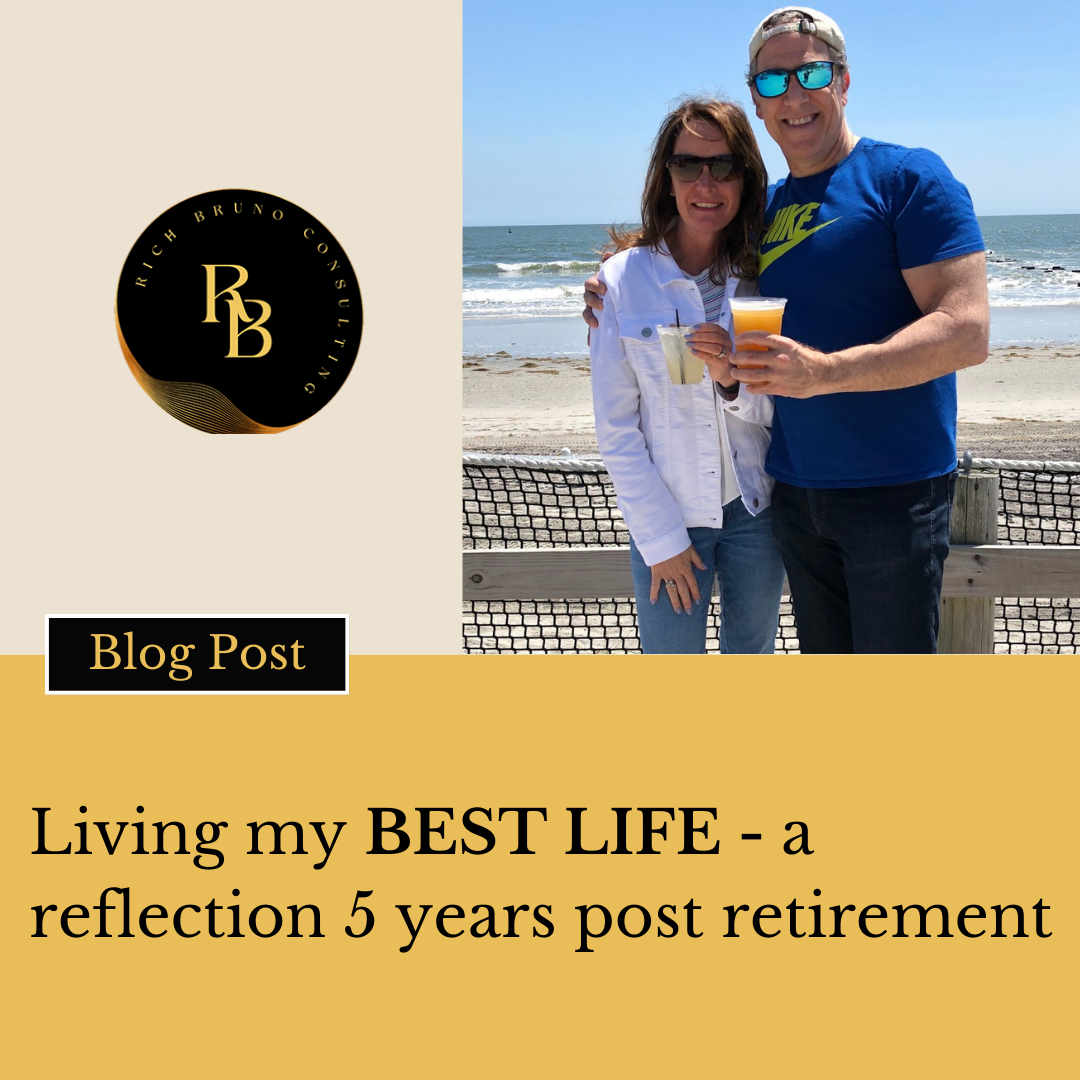 LIVING MY BEST LIFE – A reflection of 5 years post-retirement